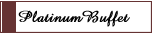 Platinum Buffet